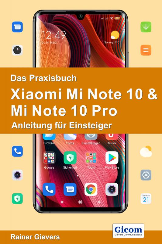 Cover-Bild Das Praxisbuch Xiaomi Mi Note 10 & Mi Note 10 Pro - Anleitung für Einsteiger