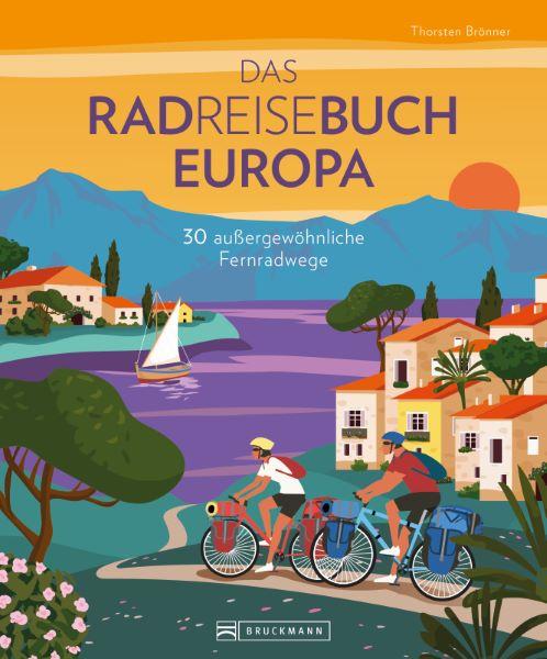 Cover-Bild Das Radreisebuch Europa 30 außergewöhnliche Fernradwege