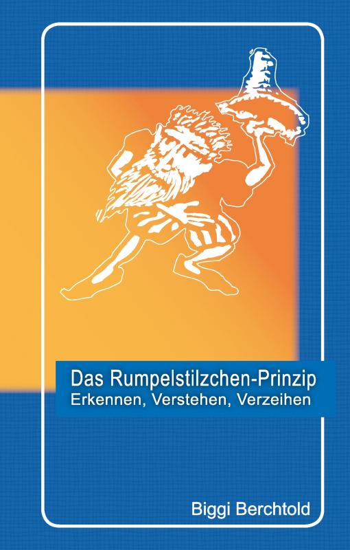 Cover-Bild Das Rumpelstilzchen-Prinzip