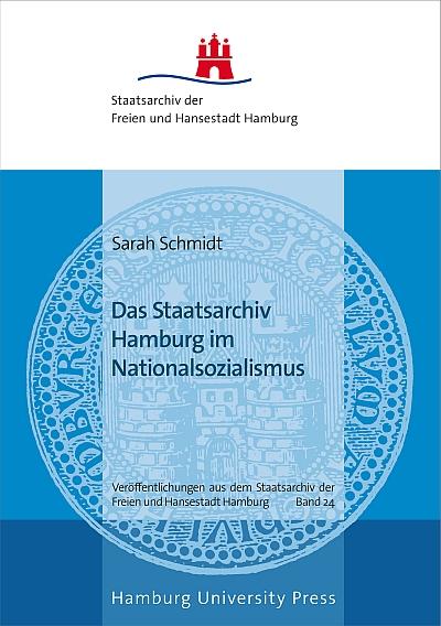Cover-Bild Das Staatsarchiv Hamburg im Nationalsozialismus