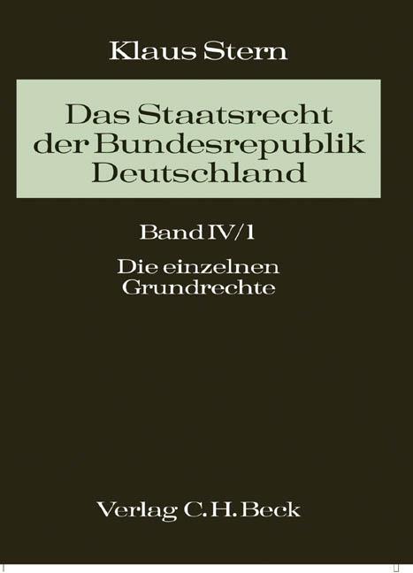 Cover-Bild Das Staatsrecht der Bundesrepublik Deutschland Bd. IV/1. Halbband: Die einzelnen Grundrechte
