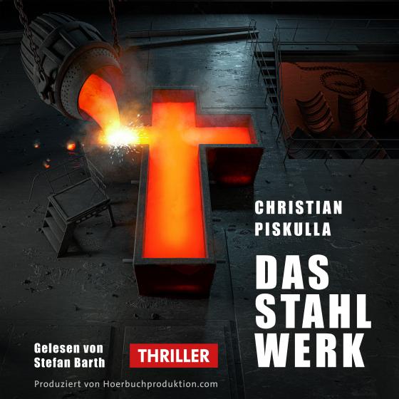 Cover-Bild Das Stahlwerk - Hörbuch