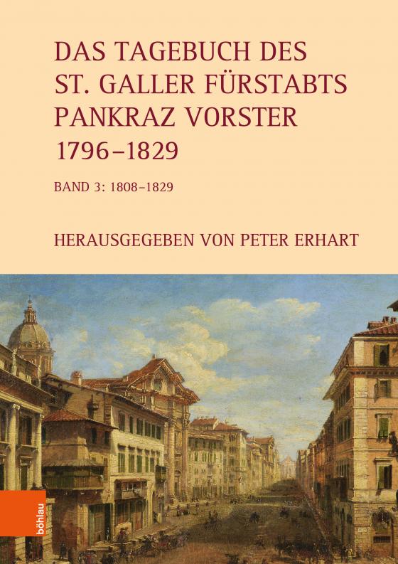 Cover-Bild Das Tagebuch des St. Galler Fürstabts Pankraz Vorster 1796–1829