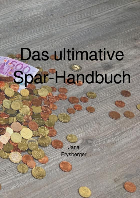 Cover-Bild Das ultimative Spar-Handbuch