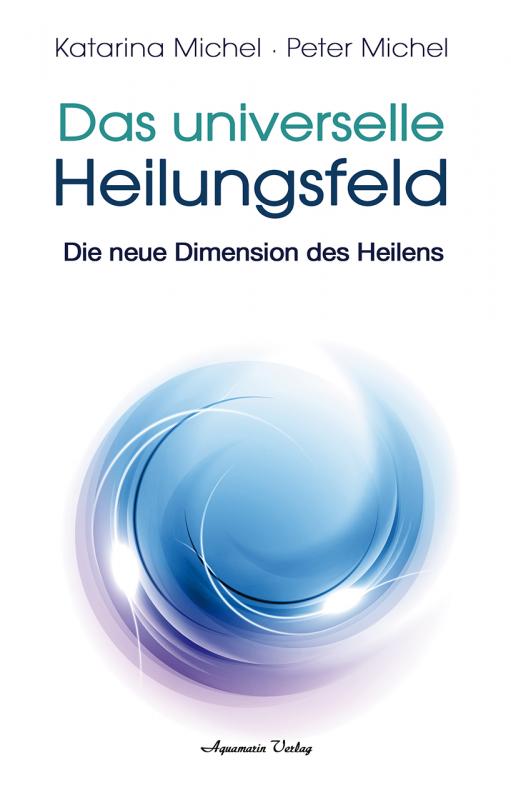 Cover-Bild Das Universelle Heilungsfeld