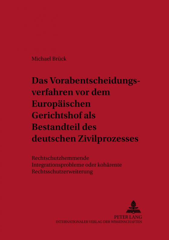 Cover-Bild Das Vorabentscheidungsverfahren vor dem Europäischen Gerichtshof als Bestandteil des deutschen Zivilprozesses