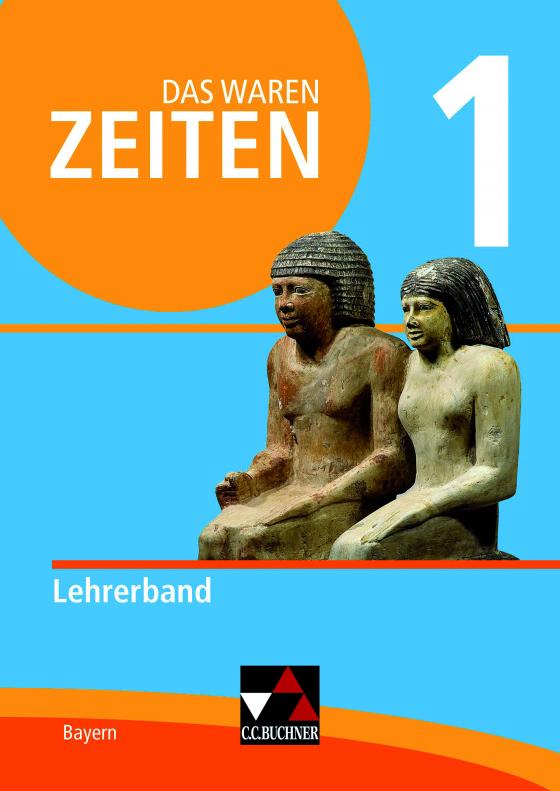 Cover-Bild Das waren Zeiten – Neue Ausgabe Bayern / Das waren Zeiten BY LB 1 - neu