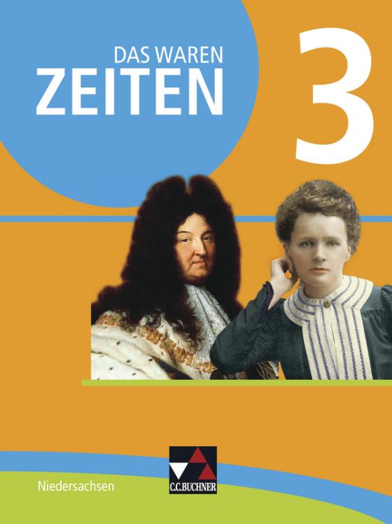 Cover-Bild Das waren Zeiten – Niedersachsen (G9) / Das waren Zeiten Niedersachsen 3