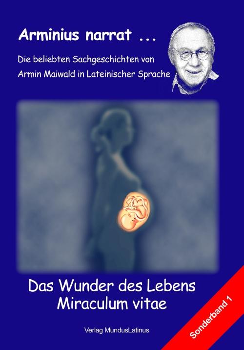 Cover-Bild Das Wunder des Lebens - Miraculum vitae
