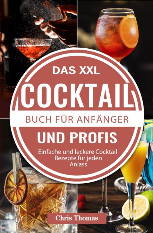 Cover-Bild Das XXL Cocktail Buch für Anfänger und Profis