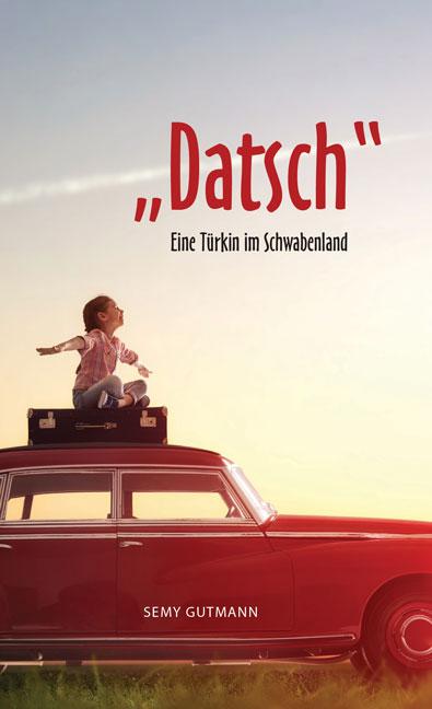 Cover-Bild "Datsch" - Eine Türkin im Schwabenland