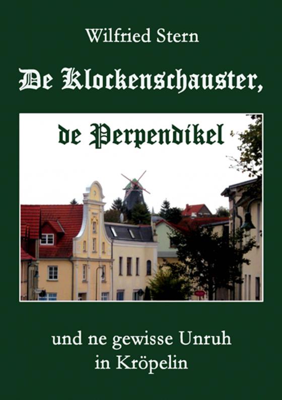 Cover-Bild De Klockenschauster, de Perpendikel und ne gewisse Unruh in Kröpelin