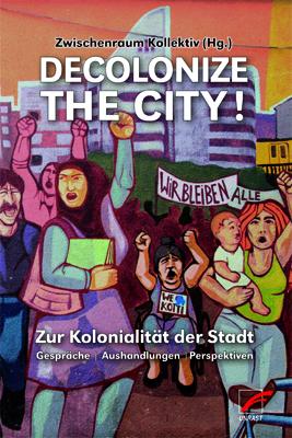 Cover-Bild Decolonize the City!