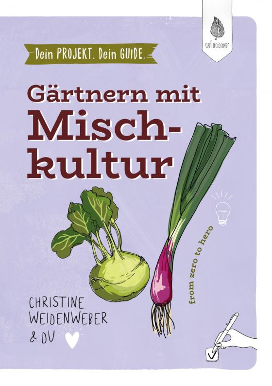 Cover-Bild Dein Projekt. Dein Guide. Gärtnern mit Mischkultur