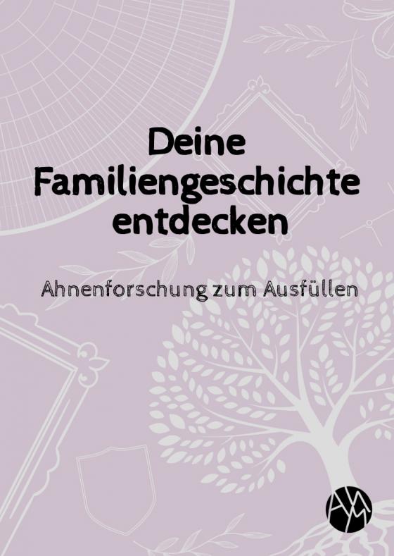 Cover-Bild Deine Familiengeschichte entdecken
