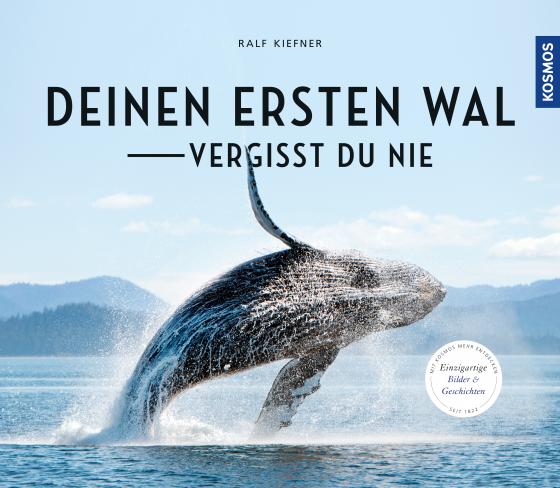 Cover-Bild Deinen ersten Wal vergisst Du nie...