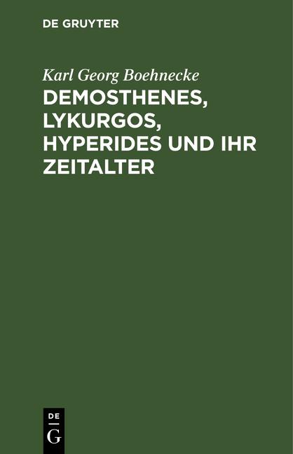 Cover-Bild Demosthenes, Lykurgos, Hyperides und ihr Zeitalter