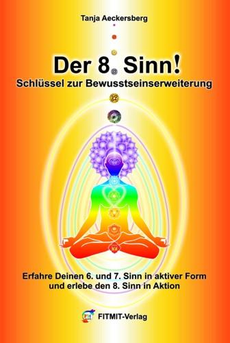 Cover-Bild Der 8. Sinn - Schlüssel zur Bewußtseinserweiterung und Selbstheilung!