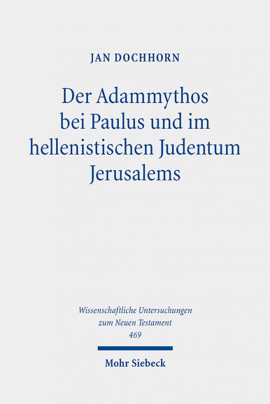 Cover-Bild Der Adammythos bei Paulus und im hellenistischen Judentum Jerusalems