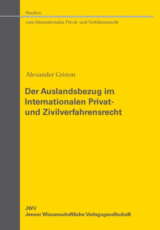 Cover-Bild Der Auslandsbezug im Internationalen Privat- und Zivilverfahrensrecht