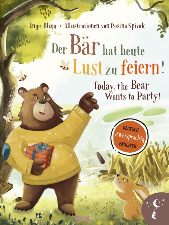 Cover-Bild Der Bär hat heute Lust zu feiern – Today, The Bear Wants to Party