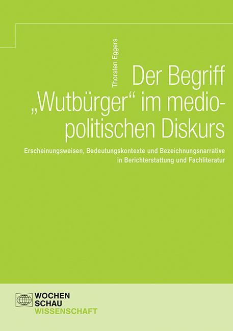 Cover-Bild Der Begriff 'Wutbürger' im mediopolitischen Diskurs