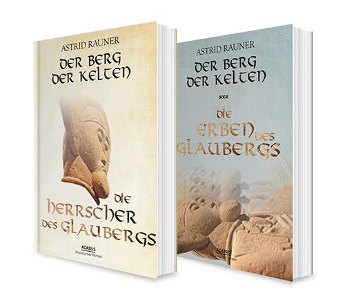 Cover-Bild Der Berg der Kelten Band 1 und 2 (Die Herrscher des Glaubergs / Die Erben des Glaubergs). 2 historische Romane in einem Bundle