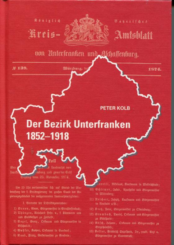 Cover-Bild Der Bezirk Unterfranken 1852 - 1918