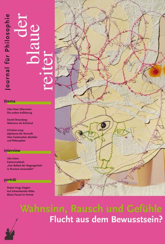 Cover-Bild Der Blaue Reiter. Journal für Philosophie / Wahnsinn, Rausch und Gefühle