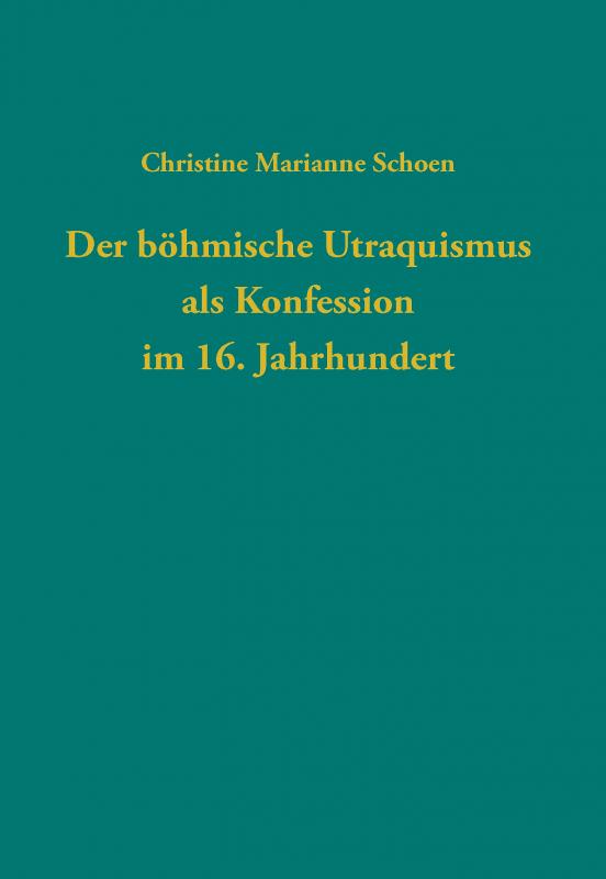 Cover-Bild Der böhmische Utraquismus als Konfession im 16. Jahrhundert