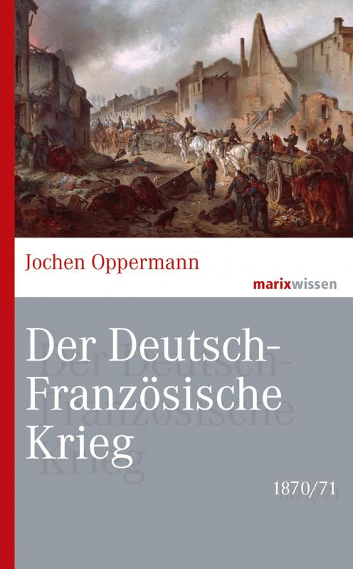 Cover-Bild Der Deutsch-Französische Krieg: 1870/71