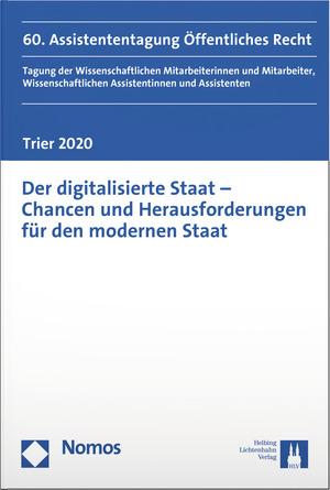 Cover-Bild Der digitalisierte Staat - Chancen und Herausforderungen für den modernen Staat