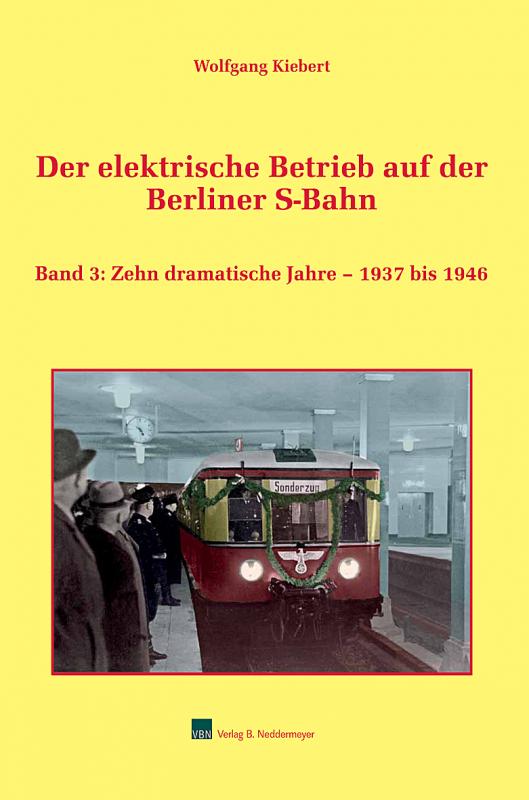 Cover-Bild Der elektrische Betrieb auf der Berlin S-Bahn, Band 3