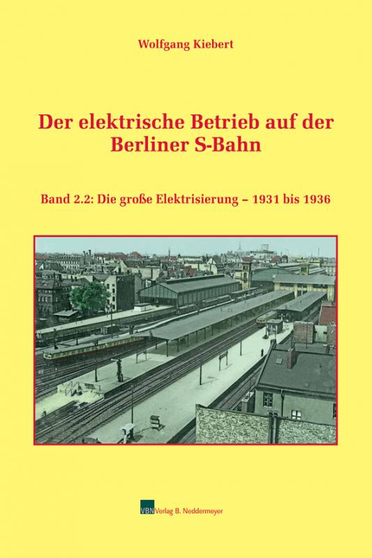 Cover-Bild Der elektrische Betrieb auf der Berliner S-Bahn, Band 2.2