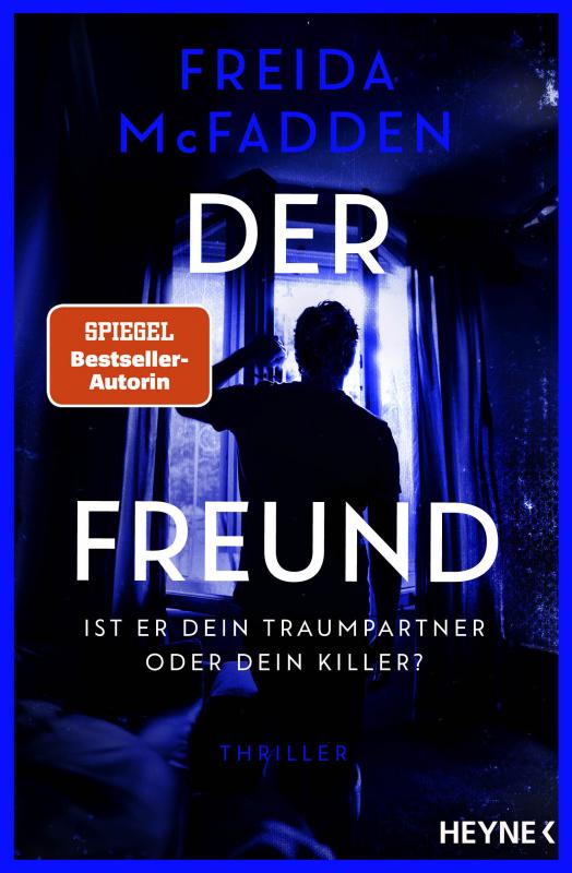 Cover-Bild Der Freund – Ist er dein Traumpartner oder dein Killer?