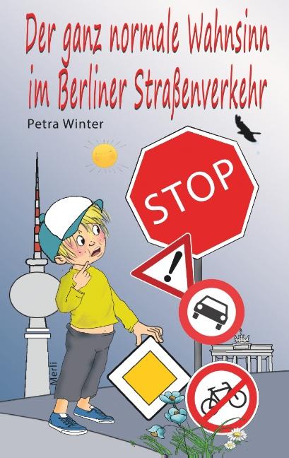 Cover-Bild Der ganz normale Wahnsinn im Berliner Straßenverkehr