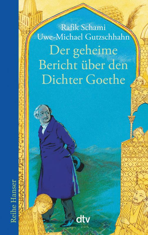 Cover-Bild Der geheime Bericht über den Dichter Goethe, der eine Prüfung auf einer arabischen Insel bestand