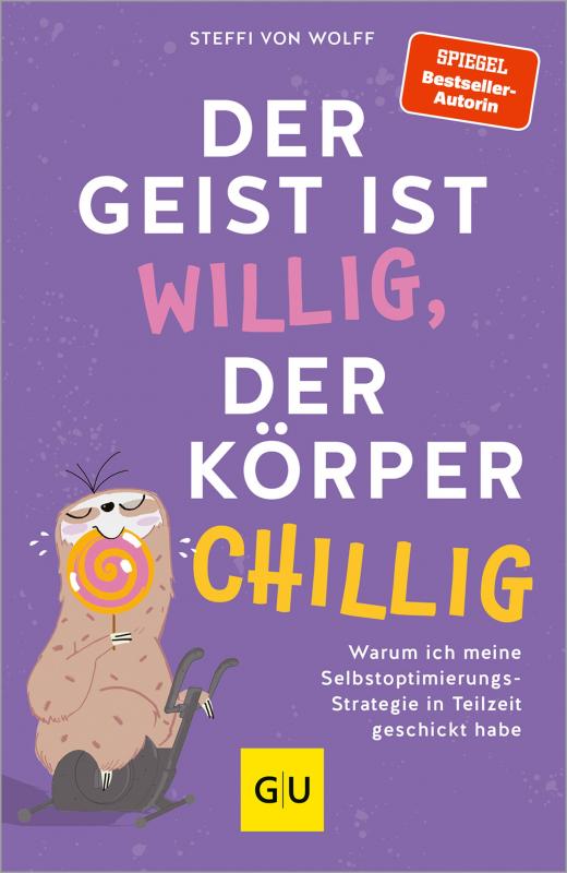 Cover-Bild Der Geist ist willig, der Körper chillig