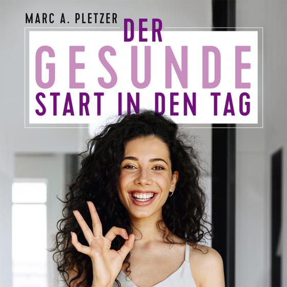 Cover-Bild Der gesunde Start in den Tag (mp3-Download)