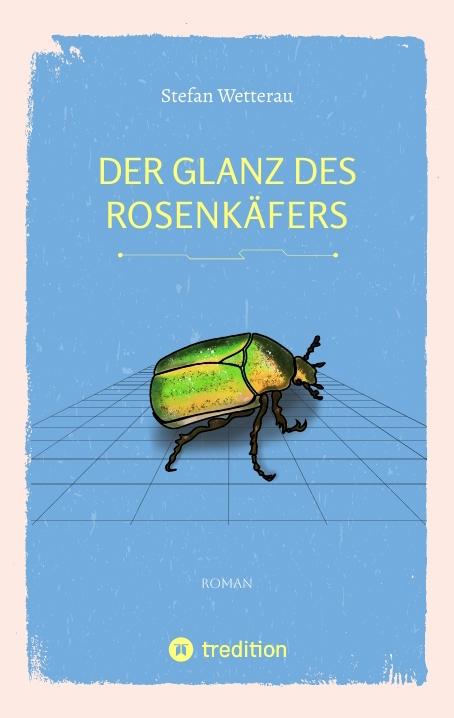 Cover-Bild Der Glanz des Rosenkäfers
