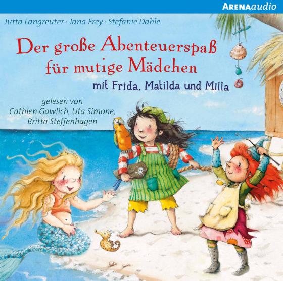 Cover-Bild Der große Abenteuerspaß für mutige Mädchen mit Frida, Matilda und Milla