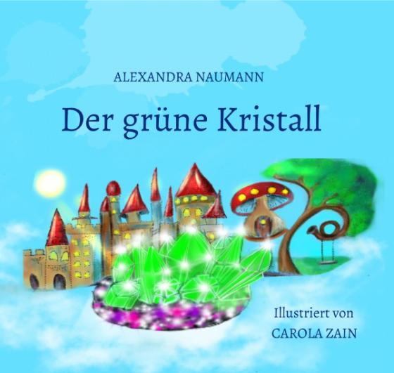 Cover-Bild Der grüne Kristall - illustriert von Carola Zain