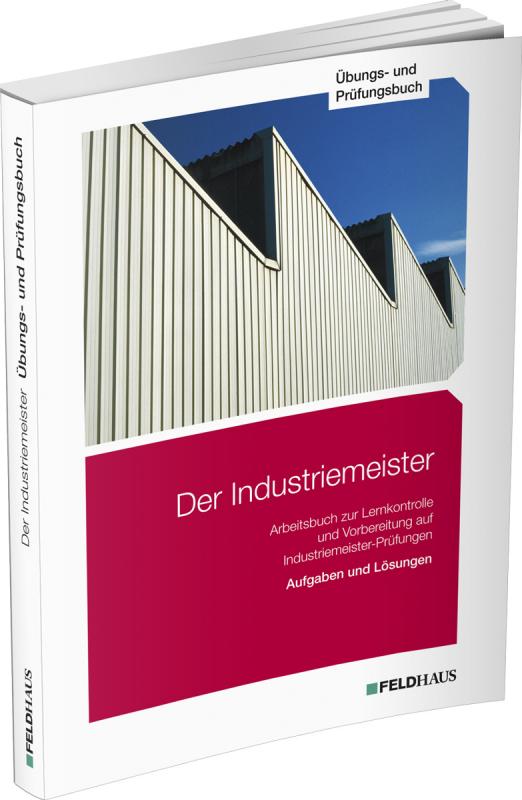 Cover-Bild Der Industriemeister / Übungs- und Prüfungsbuch