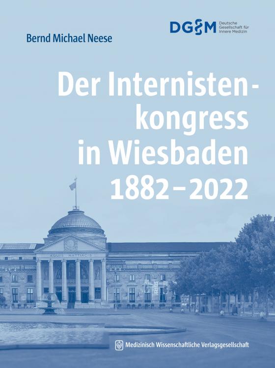 Cover-Bild Der Internistenkongress in Wiesbaden 1882–2022