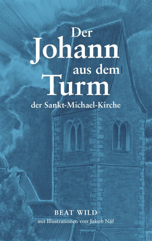 Cover-Bild Der Johann aus dem Turm der Sankt-Michael-Kirche