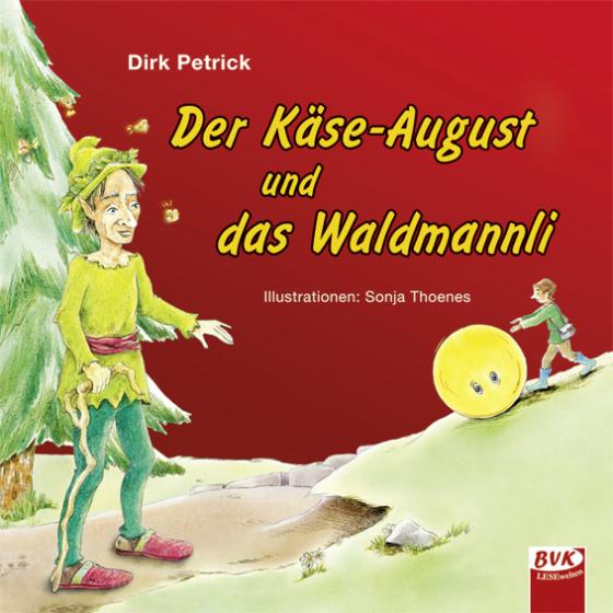 Cover-Bild Der Käse-August und das Waldmannli