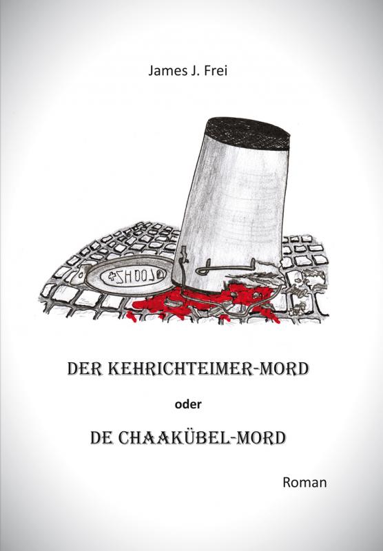 Cover-Bild Der Kehrichteimer-Mord oder De Chaakübel-Mord