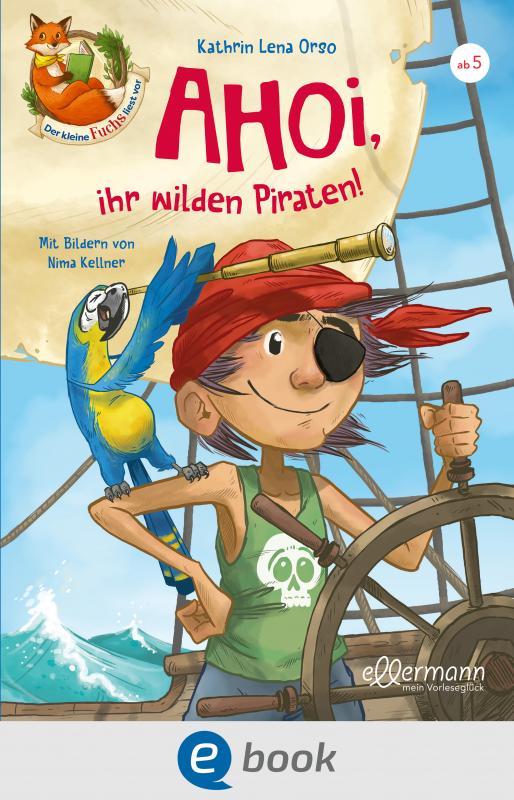 Cover-Bild Der kleine Fuchs liest vor. Ahoi, ihr wilden Piraten!