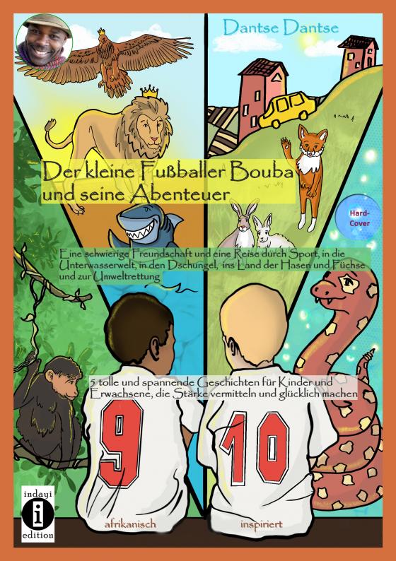 Cover-Bild Der kleine Fußballer Bouba und seine Abenteuer. Eine Reise durch die Unterwasserwelt, in den Dschungel, das Reich der Tiere und ins Land der Hasen und Füchse
