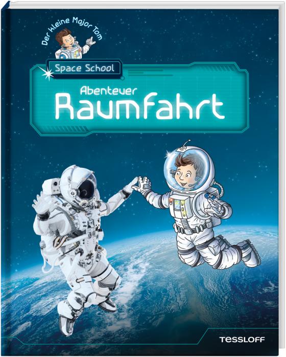 Cover-Bild Der kleine Major Tom. Space School. Band 1. Abenteuer Raumfahrt